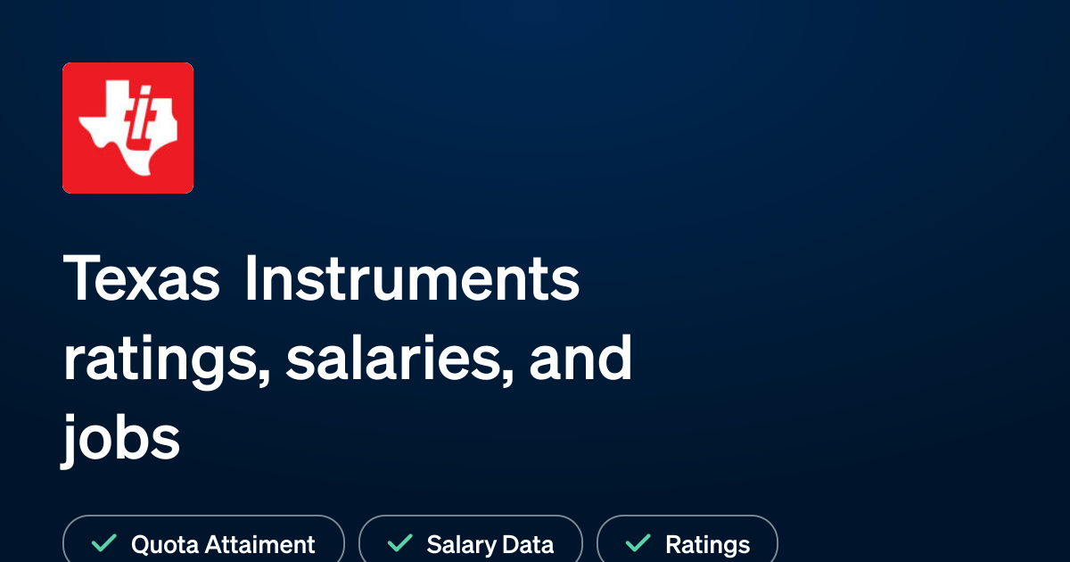 Texas Instruments Ratings Reviews Salaries And Sales Jobs RepVue