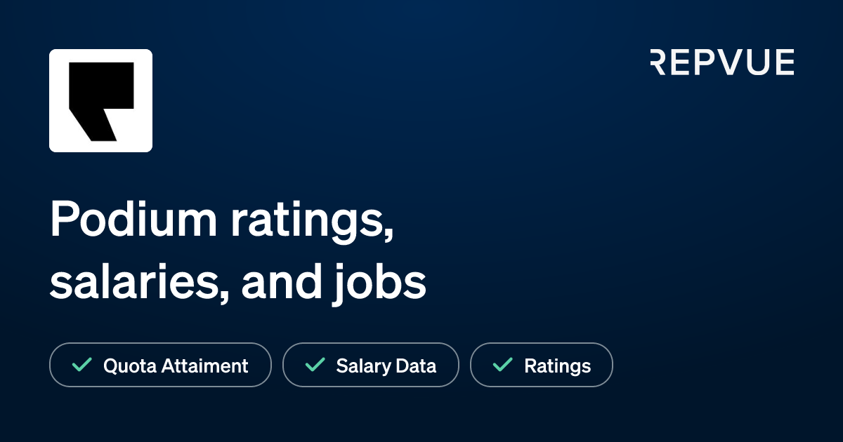 Podium Ratings, Reviews, Salaries, and Sales Jobs RepVue