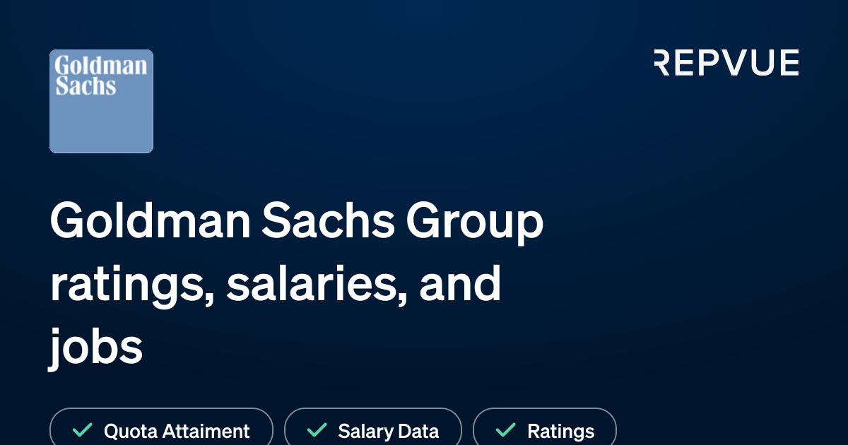 Goldman Sachs Group Ratings, Reviews, Salaries, and Sales Jobs RepVue