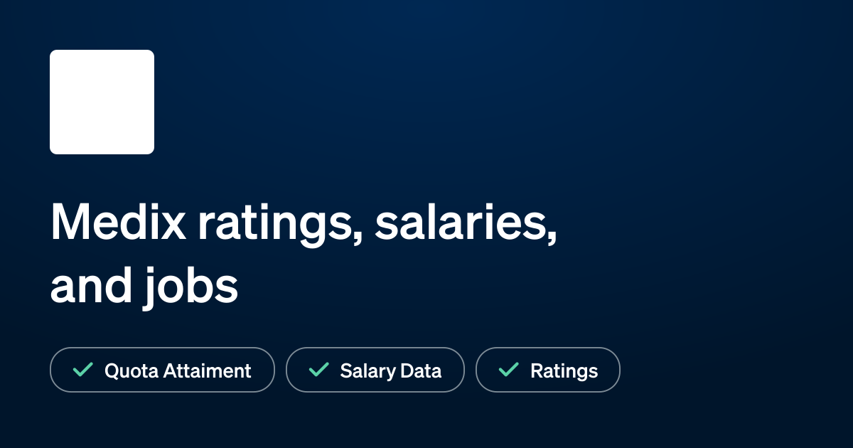 Medix Ratings, Reviews, Salaries, and Sales Jobs RepVue